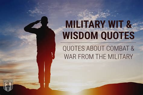 Military Wisdom Quotes: Quotes About Combat and the Military