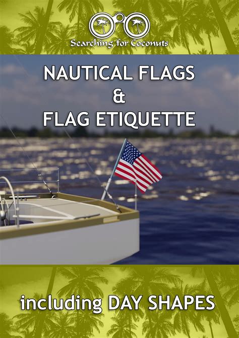 Nautical flags, flag etiquette and day shapes while sailing. An ...