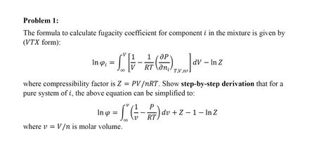 Solved Problem 1: The formula to calculate fugacity | Chegg.com