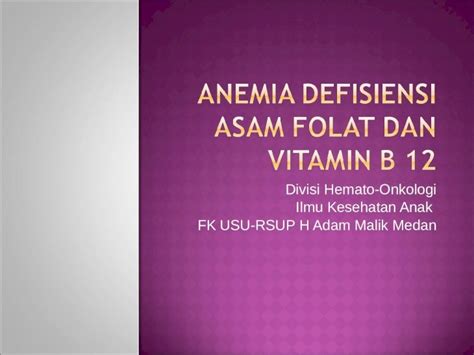 (PPT) Anemia Defisiensi Asam Folat Dan Vitamin b 12 - DOKUMEN.TIPS