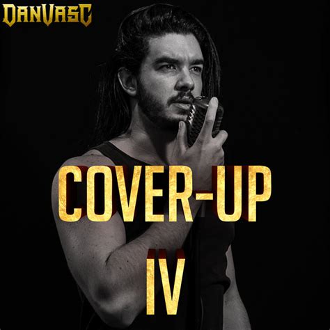 Cover-Up Volume IV | Dan Vasc