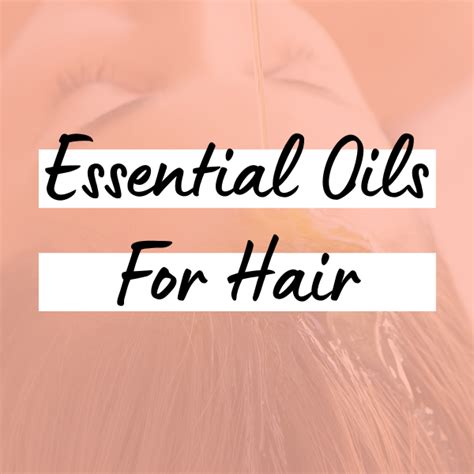 Essential oils are not only great for your skin but also for your hair ...