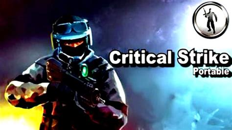 Critical Strike (CS) Portable MOD (Unlimited, Free Shopping) APK