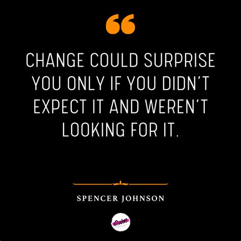 80+ Spencer Johnson Quotes | Who Moved My Cheese Quotes