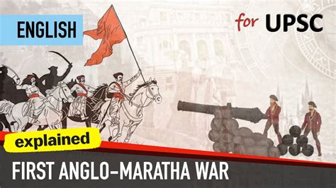 First Anglo Maratha War | Treaty of Salbai/Purandar/Surat | Modern ...