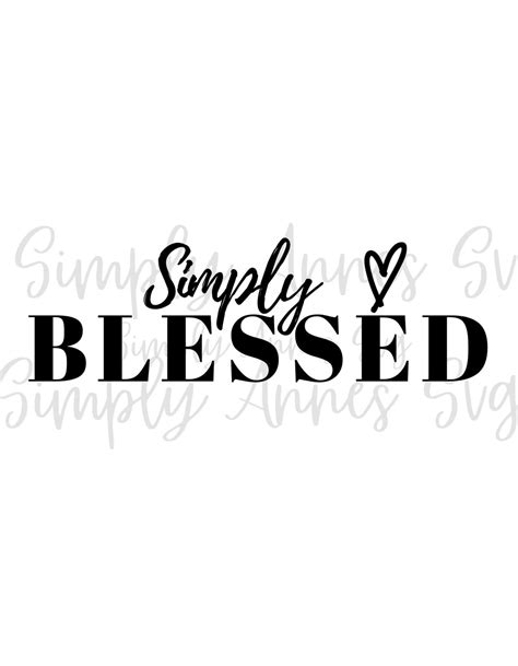 Simply Blessed Svg, Inspirational Quotes Svg, Cricut Cut Svg, Inspire ...