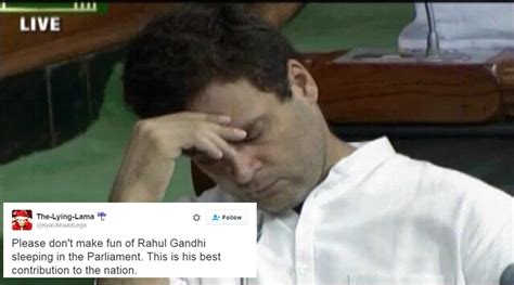 Rahul Gandhi was caught sleeping in Parliament (or not) and Twitterati ...