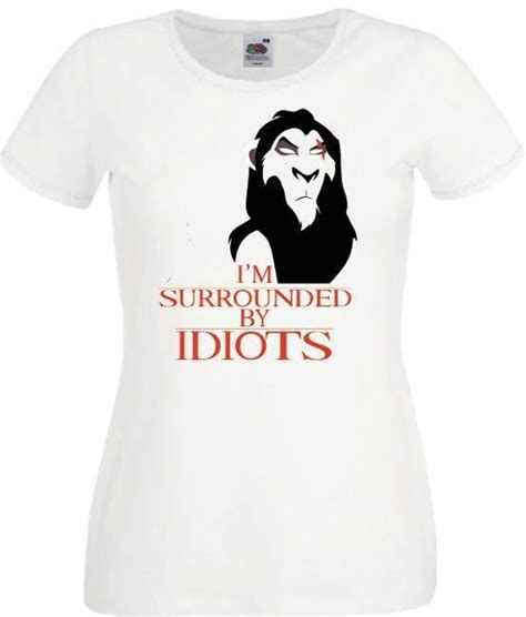 Scar t-shirt I'm surrounded by idiots