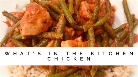 What's in the Kitchen Chicken - YouTube