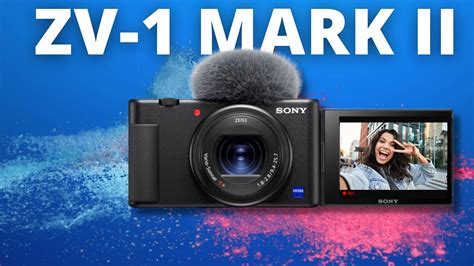 Sony ZV-1 Mark II Coming Very Soon! - YouTube