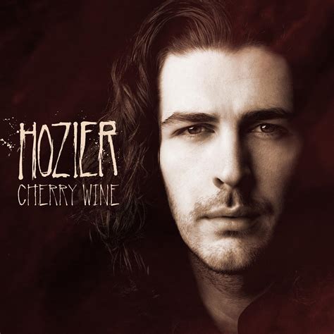 Cherry Wine - Hozier