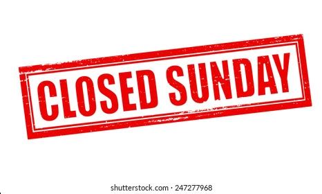 1,995 Closed Sunday Images, Stock Photos & Vectors | Shutterstock