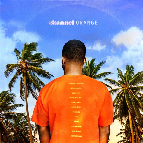 Frank Ocean - Channel Orange : r/freshalbumart