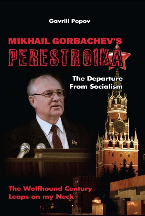 Mikhail Gorbachev's Perestroika : the departure from socialism