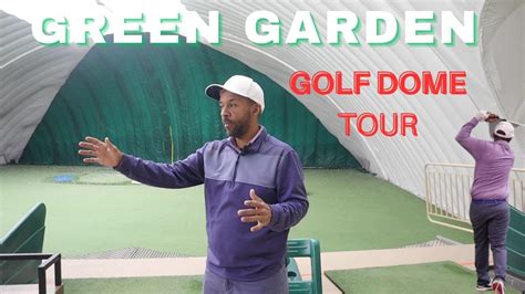 Green Garden Golf Dome Facility Tour and Review - YouTube