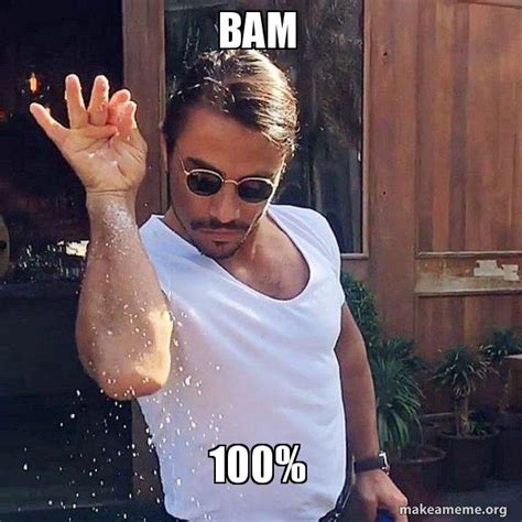 bam 100% - SaltBae or Salt Bae Meme Generator