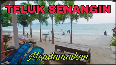 Percutian Ke Teluk Senangin - Tujuan Percutian