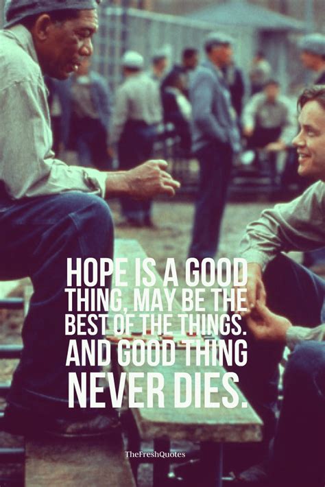 Hope-Is-A-Good-Thing-May-Be-The-Best-Of-The-Things.-And-Good-Thing ...