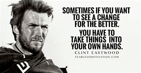 75 Motivational Clint Eastwood Quotes Quotes respect self eastwood ...