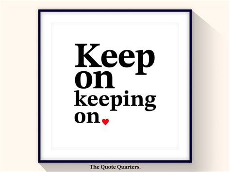 Keep on Keeping on / Inspirational Quotes Motivational Art - Etsy