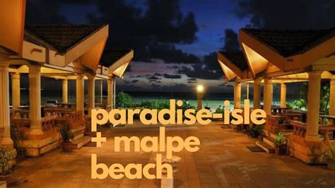 Paradise isle Beach resort +Malpe beach udupi 🏝 - YouTube