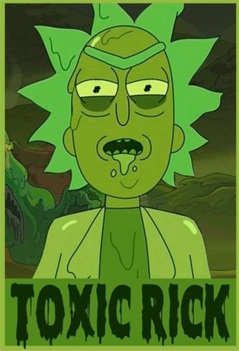 Rick and Morty • Toxic Rick | Rick and morty poster, Rick and morty, Morty