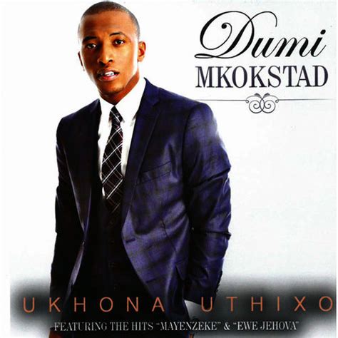 DOWNLOAD ALBUM: Dumi Mkokstad - Ukhona UThixo – ZAMUSIC