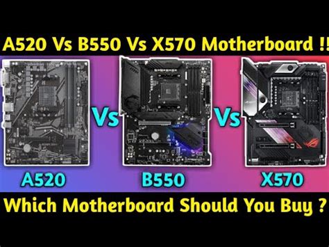 Which Motherboard Should You Buy ? || A520 Vs B550 Vs X570 Motherboard ...