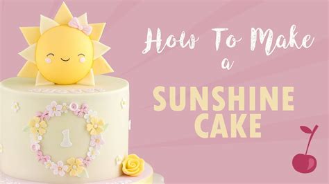 Happy Sunshine Cake Tutorial | How To | Cherry School - YouTube