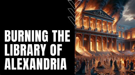 Burning the Library of Alexandria - Daily Dose Documentary