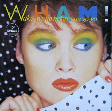 Wham! - Wake Me Up Before You Go-Go (Vinyl, 12", 33 ⅓ RPM, Single ...