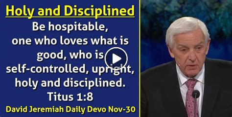 David Jeremiah (November-30-2022) Daily Devotional: Holy and Disciplined