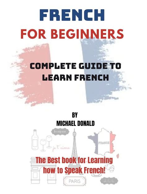 FRENCH FOR BEGINNERS: Complete guide to learn French | The Best book ...