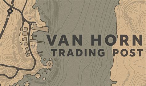 Van Horn Trading Post - RED DEAD REDEMPTION 2 情報&攻略@ wiki - アットウィキ