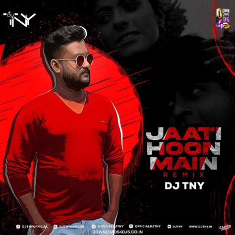 Jaati Hoon Main (Remix) – Dj TNY | Downloads4Djs