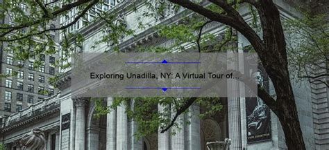 Exploring Unadilla, NY: A Virtual Tour of the Village - alisternanuet.com