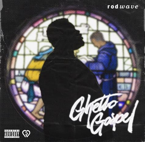 Rod Wave Announces Ghetto Gospel Project, Shares “Close Enough to Hurt ...