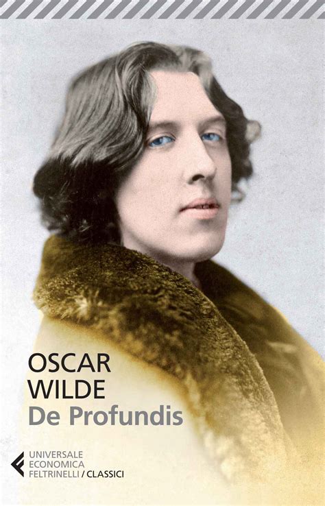 De profundis - Oscar Wilde - Libro - Feltrinelli - Universale economica ...