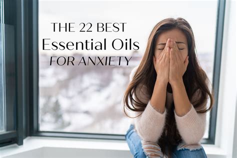 The Best Essential Oils For Anxiety - Essential Oil Pros