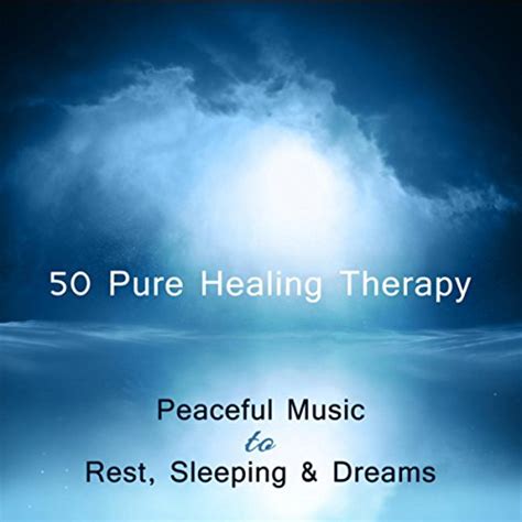 Amazon.com: 50 Pure Healing Therapy: Peaceful Music to Rest, Sleeping ...