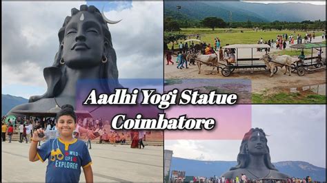 Aadhi Yogi Statue Visit | Coimbatore Top Tourist Spot | MrVandukutty ...