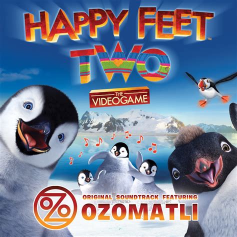 ‎Happy Feet Two: The Video Game (Original Soundtrack) by Ozomatli on ...