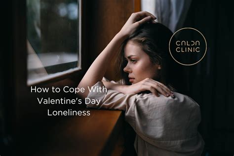 How to Cope With Valentine's Day Loneliness | The CALDA Clinic