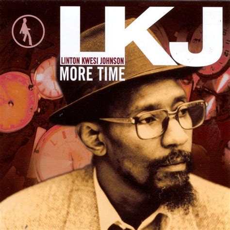 Linton Kwesi Johnson - More Time Lyrics | Musixmatch