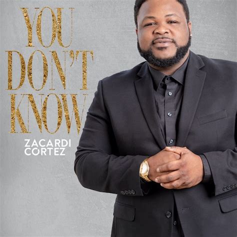 Zacardi Cortez Releases ‘You Don’t Know’ – Los Angeles Sentinel