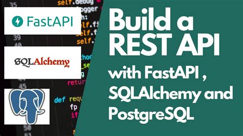 Create A REST API with FastAPI, SQLAlchemy and PostgreSQL. - YouTube