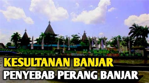 Perang Banjar, Ambisi Belanda Monopoli Perdagangan Kesultanan Banjar ...