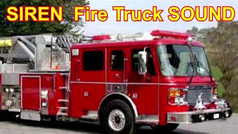 Siren Fire Truck SOUND EFFECT - YouTube