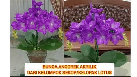 TUTORIAL BUNGA ANGGREK AKRILIK DARI KELOPAK SEKOP/KELOPAK LOTUS - YouTube