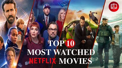 Top 10 Most Watched Netflix Movies | The Most Watched Netflix Movies ...